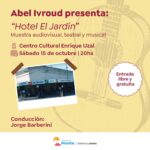 Abel Ivroud presenta "Hotel El Jardín"